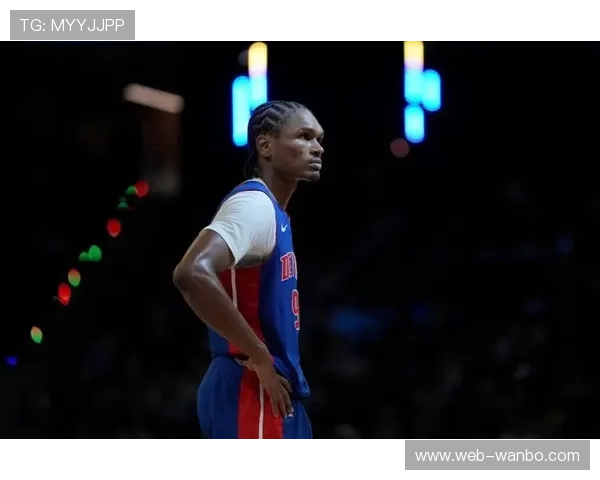 活塞队迎来新赛季挑战 青年才俊闪耀全场展现潜力